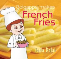 Golgappu Makes French Fries: Book by Tarla Dalal Golgappu Makes French Fries: Book by Tarla Dalal