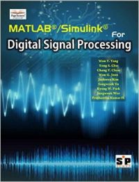 MATLAB / Simulink for Digital Signal Processing PB (English): Book by Yang W Y MATLAB / Simulink for Digital Signal Processing PB (English): Book by Yang W Y