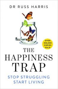 The Happiness Trap : Stop Struggling Start Living (English) (Paperback): Book by Russ Harriss The Happiness Trap : Stop Struggling Start Living (English) (Paperback): Book by Russ Harriss