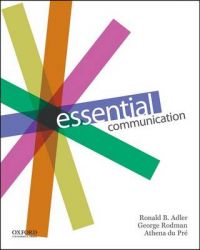 Essential Communication: Book by Ronald Adler, B (SANTA BARBARA CITY COLLEGE)