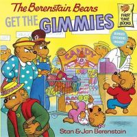 The Berenstain Bears Get the Gimmies: Book by Jan Berenstain The Berenstain Bears Get the Gimmies: Book by Jan Berenstain
