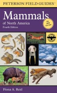 Peterson Field Guide to Mammals of North America: Book by Fiona Reid Peterson Field Guide to Mammals of North America: Book by Fiona Reid