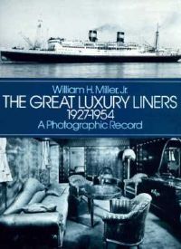 Great Luxury Liners, 1927-54: Book by William H. Miller