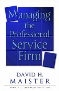 Managing The Professional Service: Book by David H. Maister Managing The Professional Service: Book by David H. Maister