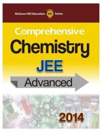 Comprehensive Chemistry - JEE Advanced 2014 (English) 1st Edition: Book by MHE Comprehensive Chemistry - JEE Advanced 2014 (English) 1st Edition: Book by MHE