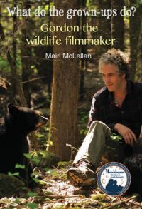 Gordon the Wildlife Filmmaker: Book by Mairi McLellan