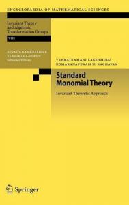 Standard Monomial Theory: Invariant Theoretic Approach: Book by V. Lakshmibai