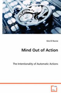 Mind Out of Action: Book by Ezio Di Nucci