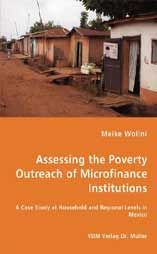 Assessing the Poverty Outreach of Microfinance Institutions - a Case Study at Household and Regional Levels in Mexico: Book by Meike Wollni