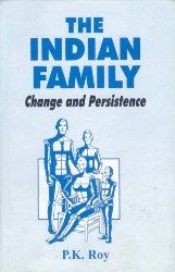 The Indian Family: Change And Persistence: Book by P.K. Roy The Indian Family: Change And Persistence: Book by P.K. Roy