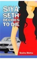Siya Seth Dicide To Die English(PB): Book by Sneha Mehta