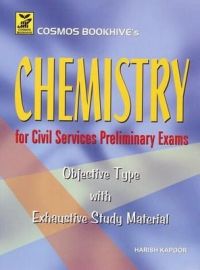 Chemistry for Civil Services Preliminary Exam (Paperback): Book by Harish Kapoor Chemistry for Civil Services Preliminary Exam (Paperback): Book by Harish Kapoor