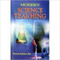 Modern Science Teaching (English) 01 Edition: Book by P. K. Jha Modern Science Teaching (English) 01 Edition: Book by P. K. Jha