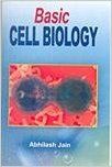 Basic Cell Biology: Book by Abhilash Jain Basic Cell Biology: Book by Abhilash Jain