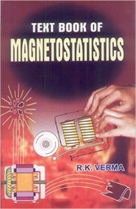 Text Book of Magnetostatics (English) (Hardcover): Book by R. K. Verma Text Book of Magnetostatics (English) (Hardcover): Book by R. K. Verma