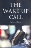 The Wake - Up Call: Book by Saptharishi Suresh