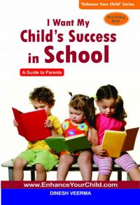 I Want My Child's Success in School: Book by Dinesh Veerma
