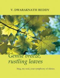 Gentle breeze, rustling leaves: Book by Dwaraknath Reddy