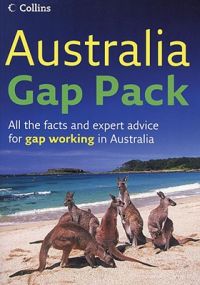 Australia Gap Pack: All You Need to Know for Gap-working in Australia: Book by Gapwork.com
