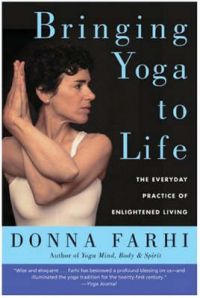 Bringing Yoga to Life: Book by Donna Farhi