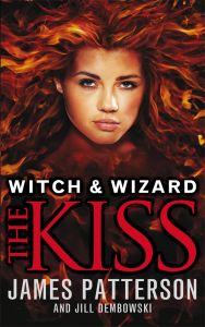 Witch & Wizard: The Kiss: Book by James Patterson