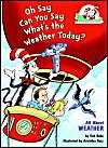 Oh Say Can You Say Whats the Weather Today: Book by Tish Rabe Oh Say Can You Say Whats the Weather Today: Book by Tish Rabe