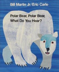 Polar Bear, Polar Bear, What Do You Hear?: Book by Bill Martin Jr