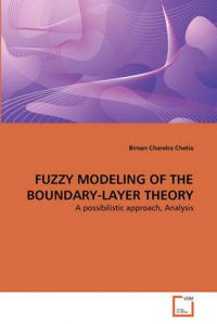 Fuzzy Modeling of the Boundary-Layer Theory: Book by Biman Chandra Chetia