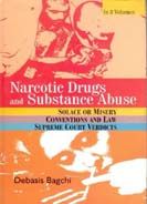 Narcotics Drugs And Substance Abuse (3 Vols.): Book by Debasis Bagchi Narcotics Drugs And Substance Abuse (3 Vols.): Book by Debasis Bagchi
