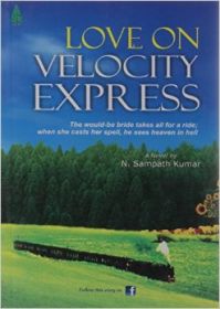 Love on Velocity Express (FIC): Book by N.SAMPATH KUMAR Love on Velocity Express (FIC): Book by N.SAMPATH KUMAR