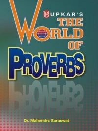 The World of Proverbs: Book by Dr. Mahendra Saraswat The World of Proverbs: Book by Dr. Mahendra Saraswat