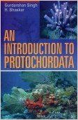 An Introduction to Protochordata, 2011 (English) 01 Edition: Book by H. Bhaskar, G. Singh