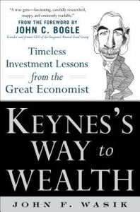 Keyne's Way To Wealth: Book by John Wasik