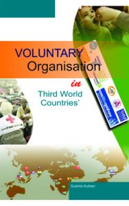 Voluntary organisation in third world countries (English): Book by Sushila Kulhari (Born : 10-05-1969) She holds a doctorate Degree in Political Science from Rajasthan University. She has participated in various national seminars and workshops and presented papers on the forum. Often she conducts extra-curricular programmes for the students. She is soc... View More Sushila Kulhari (Born : 10-05-1969) She holds a doctorate Degree in Political Science from Rajasthan University. She has participated in various national seminars and workshops and presented papers on the forum. Often she conducts extra-curricular programmes for the students. She is social worker. She has served voluntary organisations, societies and associations in different capacities. She is nonorary consultant to many women's voluntary organisations and NGOs in India and abroad. She has travelled extensively in India and Sri Lanka for various social welfare projects and development programmes. She has written and edited several books on Voluntary Organisation in Third World Countries' and Social Work and contributed numerous research papers in national and international women's conferences. Voluntary organisation in third world countries (English): Book by Sushila Kulhari (Born : 10-05-1969) She holds a doctorate Degree in Political Science from Rajasthan University. She has participated in various national seminars and workshops and presented papers on the forum. Often she conducts extra-curricular programmes for the students. She is soc... View More Sushila Kulhari (Born : 10-05-1969) She holds a doctorate Degree in Political Science from Rajasthan University. She has participated in various national seminars and workshops and presented papers on the forum. Often she conducts extra-curricular programmes for the students. She is social worker. She has served voluntary organisations, societies and associations in different capacities. She is nonorary consultant to many women's voluntary organisations and NGOs in India and abroad. She has travelled extensively in India and Sri Lanka for various social welfare projects and development programmes. She has written and edited several books on Voluntary Organisation in Third World Countries' and Social Work and contributed numerous research papers in national and international women's conferences.