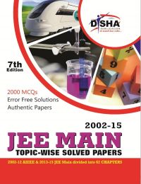 JEE MAIN Topic-wise Solved Papers (2002-15): Book by Disha Experts