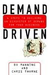 Demand Driven: 6 Steps to Building an Ecosystem of Demand for Your Business (English) 1st Edition (Hardcover): Book by Chris Thorne Bo Manning Demand Driven: 6 Steps to Building an Ecosystem of Demand for Your Business (English) 1st Edition (Hardcover): Book by Chris Thorne Bo Manning