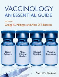 Vaccinology: An Essential Guide: Book by Gregg Milligan
