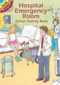 Hospital Emergency Room Sticker Activity Book: Book by Cathy Beylon