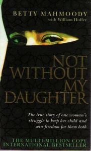 Not Without My Daughter (English) (Paperback): Book by Betty Mahmoody Not Without My Daughter (English) (Paperback): Book by Betty Mahmoody