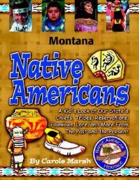 Montana Native Americans: Book by Carole Marsh