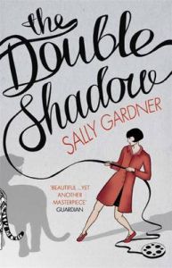 The Double Shadow: Book by Sally Gardner The Double Shadow: Book by Sally Gardner