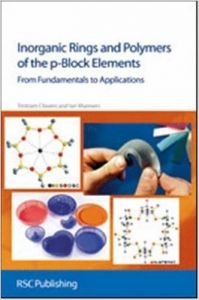 Inorganic Rings and Polymers of the P-Block Elements (Hardcover): Book by Tristram Chivers Inorganic Rings and Polymers of the P-Block Elements (Hardcover): Book by Tristram Chivers