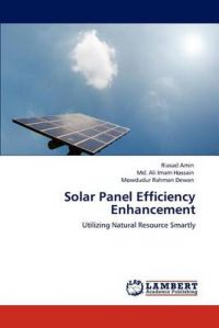 Solar Panel Efficiency Enhancement: Book by Riasad Amin