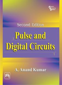 PULSE AND DIGITAL CIRCUITS: Book by Anand Kumar PULSE AND DIGITAL CIRCUITS: Book by Anand Kumar