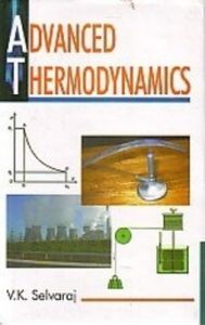 Advanced Thermodynamics, 2013 (English): Book by V. K. Selvaraj