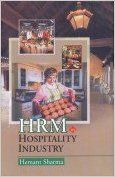HRM in Hospitality Industry (English) 01 Edition: Book by Hemant Sharma HRM in Hospitality Industry (English) 01 Edition: Book by Hemant Sharma