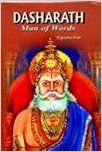 DASHARATH : MAN OF WORDS (English) 1st Edition (Hardcover): Book by  Rajendra Arun has his own place among the narrators of Ramcharitmanas. He is unique in his style, as he engages his audience and readers in a manner that is neither unnecessarily melodramatic nor philosophically dry. He narrates the story of Ramayana in a very articulate and lucid way so that... View More Rajendra Arun has his own place among the narrators of Ramcharitmanas. He is unique in his style, as he engages his audience and readers in a manner that is neither unnecessarily melodramatic nor philosophically dry. He narrates the story of Ramayana in a very articulate and lucid way so that the listeners while enjoying it, are immensely inspired. He has earned the adulation of his readers and recognition of critics and institutions around the world. Rajendra Arun was born on July 29, 1945 in Naravapitambarpur village in Faizabad district, Uttar Pradesh, India. He adopted journalism after acquiring a Masters in Hindi from Allahabad University. In 1973, he went to Mauritius and became the managing editor of the Janata Hindi weekly owned by the then Prime Minister Sir Seewoosagur Ramgoolam. He had also been appointed the representative of Samachar and United News of India (UNI). Presently he is the founder Chairman of Ramayana Centre, a first institute of its kind in the World set up by an Act of Parliament. Under his leadership, the Ramayana Centre is actively promoting and propagaing the spiritual, social and cultural values flowing therefrom. 