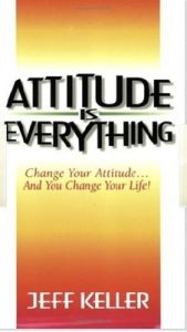 Attitude is Everything (English): Book by Jeff Keller Attitude is Everything (English): Book by Jeff Keller