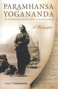 Paramhansa Yogananda: A Biography (English): Book by Swami Kriyananda Paramhansa Yogananda: A Biography (English): Book by Swami Kriyananda