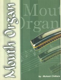 MOUTH ORGAN (English) (Paperback): Book by CHITKARA MUKESH MOUTH ORGAN (English) (Paperback): Book by CHITKARA MUKESH